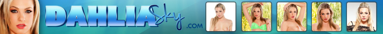 Stream Exclusive High Definition Dahlia Sky Videos
