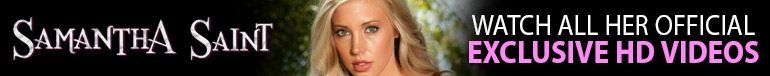 Stream Exclusive High Definition Samantha Saint Videos