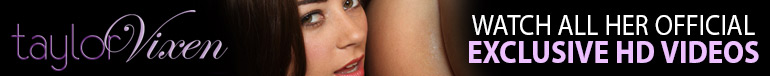 Stream Exclusive High Definition Taylor Vixen Videos